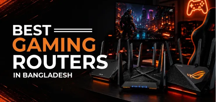 Best Gaming Routers in Bangladesh 2026 – Top Picks & Prices